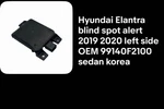Hyundai Elantra 2019 2020 Blind Spot Monitor Sensor Left Oem 99140-F2100. Fixed Price $85.00.