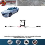 For 2018-2020 Honda Accord Center Cruise Control Distance Sensor Bracket. Fixed Price $48.19.