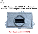 Oem Ford Fusion Mondeo Led Ballast Module 2017-2020 90087685 L90005488 L90005492. Fixed Price $26.99.