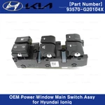 93570G20104X Oem Power Window Main Switch For Hyundai Ioniq Hybrid 2016-2022. Fixed Price $59.85.