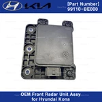 Genuine Front Radar Unit Assy 99110BE000 99110-BE000 For Hyundai Kona. Fixed Price $255.55.