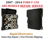 2007-2014 Ford F-150 F150 Abs/ Ebcm/ Electronic Brake Pump Control Module Repair. Fixed Price $150.00.
