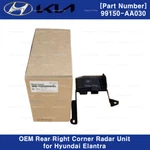 Genuine Rear Corner Radar Unit Assy 99150AA030 For Hyundai Elantra 2021-2022. Fixed Price $361.00.