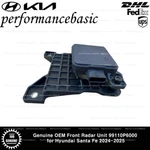 Genuine Oem Front Radar Unit 99110P6000 For Hyundai Santa Fe 2024-2025. Fixed Price $207.00.