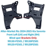 After-market 2024-2025 Kia Sorento Front Left And Right Blind Spot Brackets Only. Fixed Price $200.00.